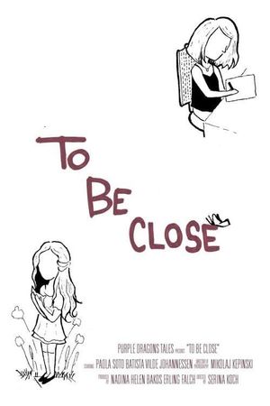 To Be Close's poster