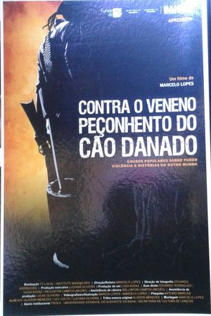 Contra o Veneno Peçonhento do Cão Danado's poster