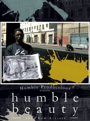 Humble Beauty: Skid Row Artists's poster