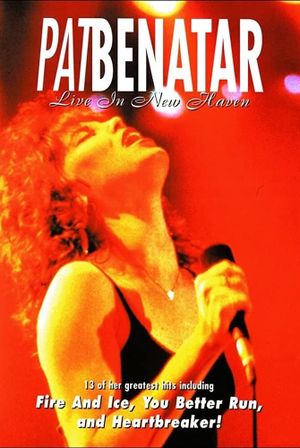 Pat Benatar : Live in New Haven's poster