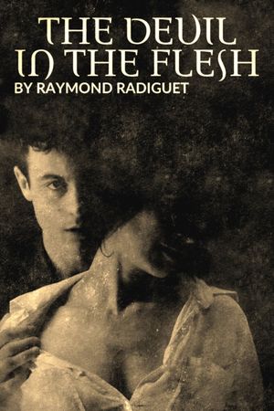 The Devil in the Flesh, by Raymond Radiguet: The Romance that Scandalised a Nation's poster