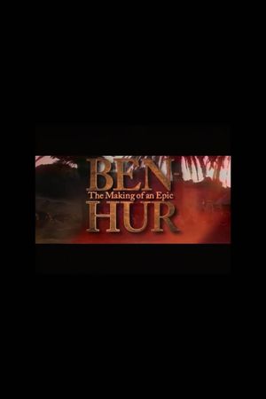 Ben-Hur: The Making of an Epic's poster