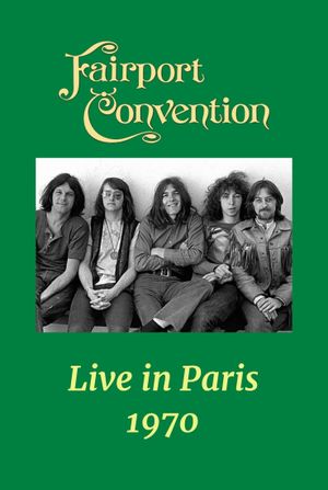 Fairport Convention: Live in Paris's poster