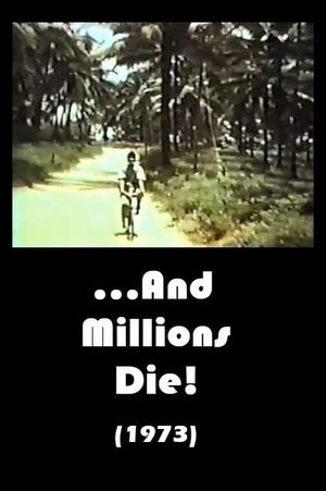 ...And Millions Die!'s poster
