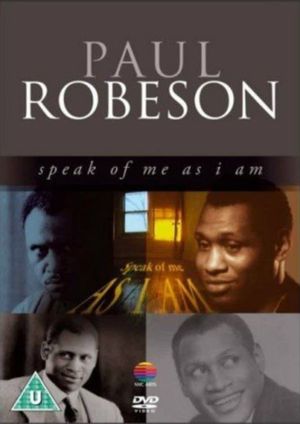Paul Robeson: Speak of Me as I Am's poster