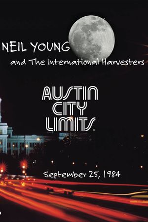 Neil Young and The International Harvesters: Austin City Limits's poster