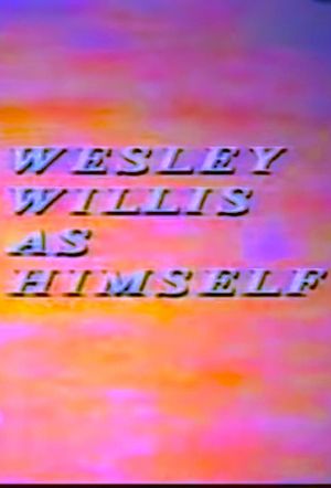 Wesley Willis As Himself's poster