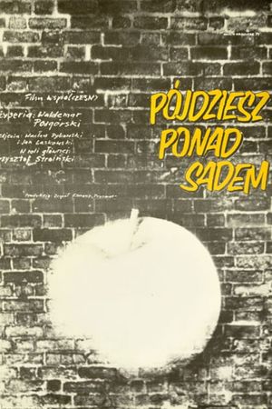 Pójdziesz ponad sadem's poster