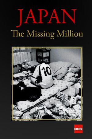 Japan: The Missing Million's poster