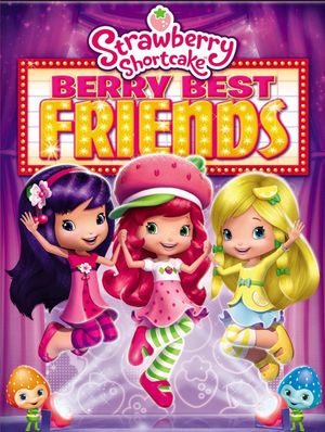 Strawberry Shortcake: Berry Best Friends's poster