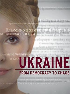 Ukraine: From Democracy to Chaos's poster image
