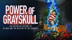 Power of Grayskull: The Definitive History of He-Man and the Masters of the Universe's poster