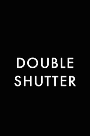 Double Shutter's poster