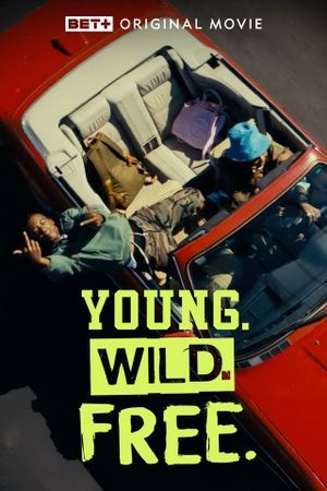 Young. Wild. Free.'s poster