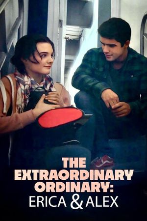 The Extraordinary Ordinary: Erica & Alex's poster
