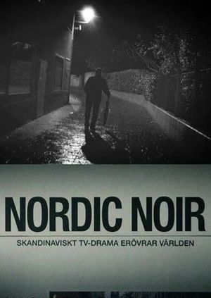 Nordic Noir - The Rise of Scandi Drama's poster