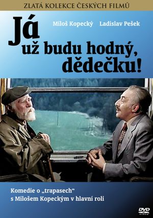I'll Be Good, Old Man!'s poster