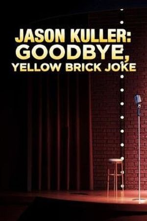 Jason Kuller: Goodbye Yellow Brick Joke's poster