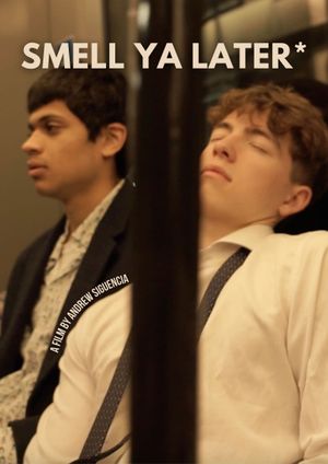 SMELL YA LATER*'s poster