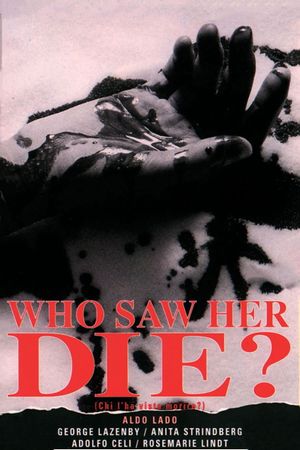 Who Saw Her Die?'s poster