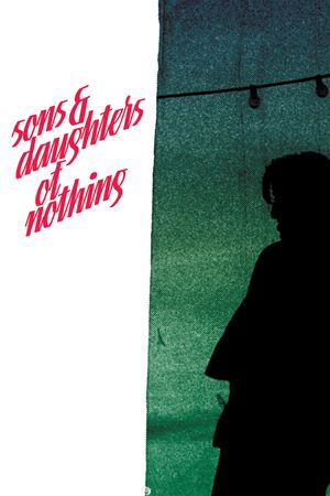 Sons and Daughters of Nothing's poster