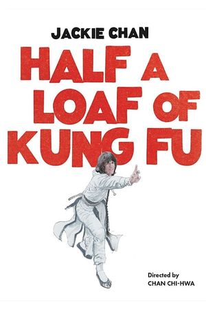 Half a Loaf of Kung Fu's poster