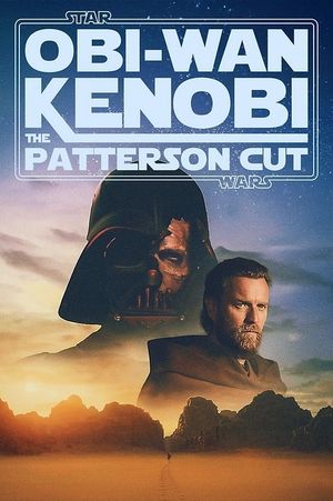 Obi-Wan Kenobi - The Patterson Cut's poster