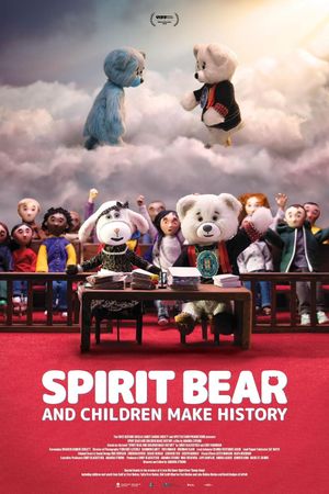 Spirit Bear And Children Make History's poster image