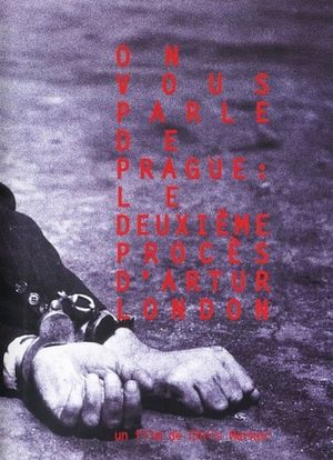 You Speak of Prague: The Second Trial of Artur London's poster
