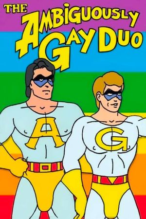 The Ambiguously Gay Duo: The Dark, Clenched Hole of Evil's poster