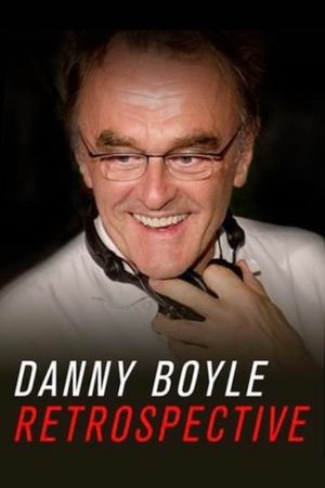 Danny Boyle: Retrospective's poster