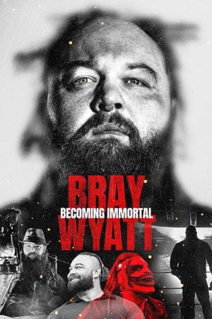 Bray Wyatt: Becoming Immortal's poster