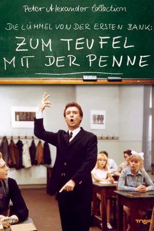 Zum Teufel mit der Penne - Die Lümmel von der ersten Bank, 2. Teil's poster