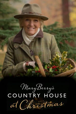 Mary Berry's Country House at Christmas's poster
