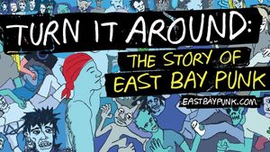 Turn It Around: The Story of East Bay Punk's poster