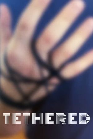 Tethered's poster