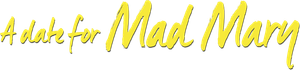 A Date for Mad Mary's poster