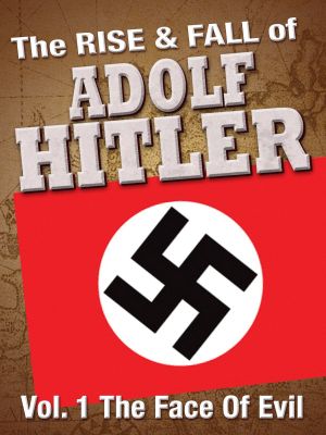 The Rise and Fall of Adolf Hitler's poster