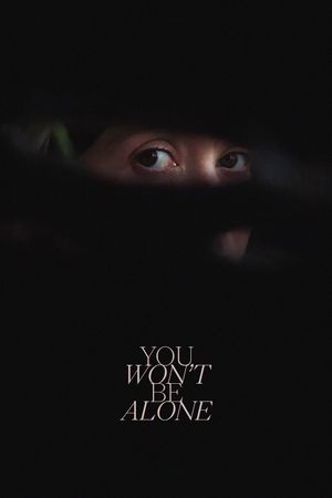 You Won't Be Alone's poster