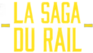 La saga du rail's poster