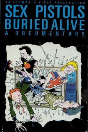 Sex Pistols: Buried Alive's poster