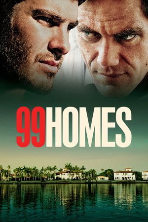 99 Homes's poster
