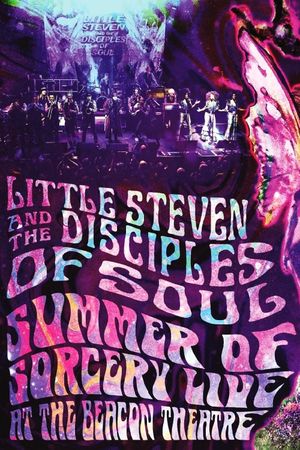 Little Steven and the Disciples of Soul: Summer of Sorcery Live! At The Beacon Theatre's poster