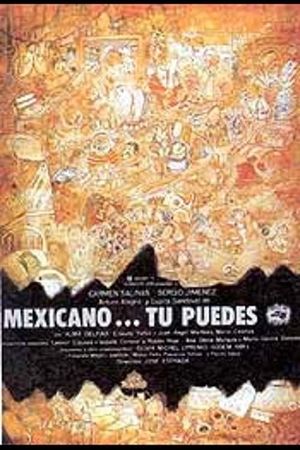 Mexicano ¡Tú puedes!'s poster