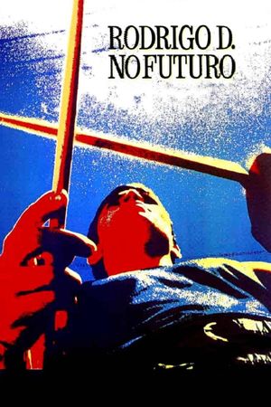 Rodrigo D: No futuro's poster