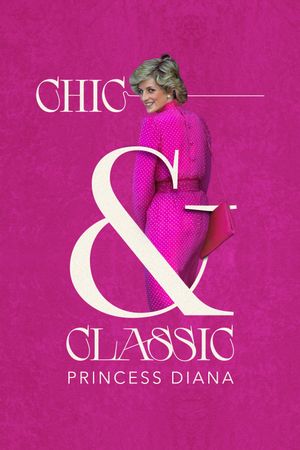 Chic & Classic: Princess Diana's poster
