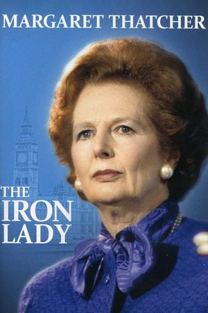 Margaret Thatcher: The Iron Lady's poster image