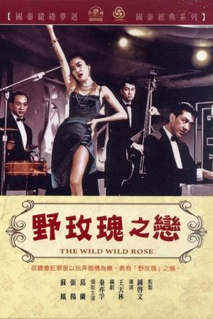 The Wild, Wild Rose's poster