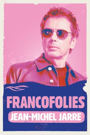 Jean-Michel Jarre : Francofolies de La Rochelle's poster