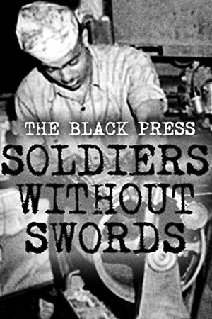 The Black Press: Soldiers Without Swords's poster